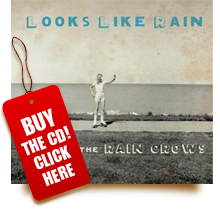 The Rain Crows: Looks Like Rain. Click to Order